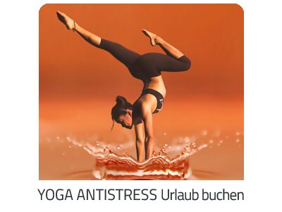 Yoga Antistress Reise auf https://www.trip-europa.com buchen